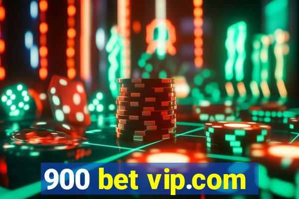 900 bet vip.com